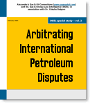 Arbitrating International Petroleum Disputes: an Analysis of Key Substantive Law Issues 